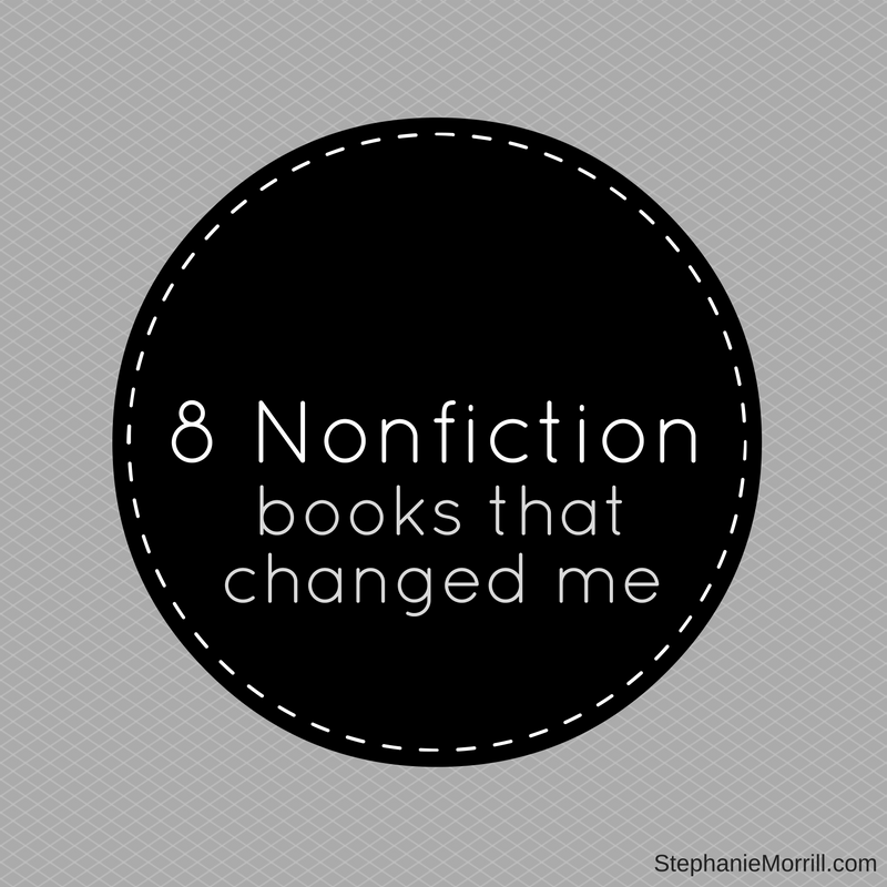 8 Nonfiction Books That Changed Me